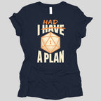 I Had A Plan Women's T-shirt