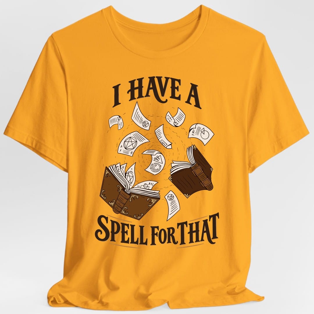 I Have A Spell For That T-Shirt