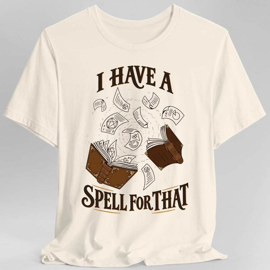 I Have A Spell For That T-Shirt
