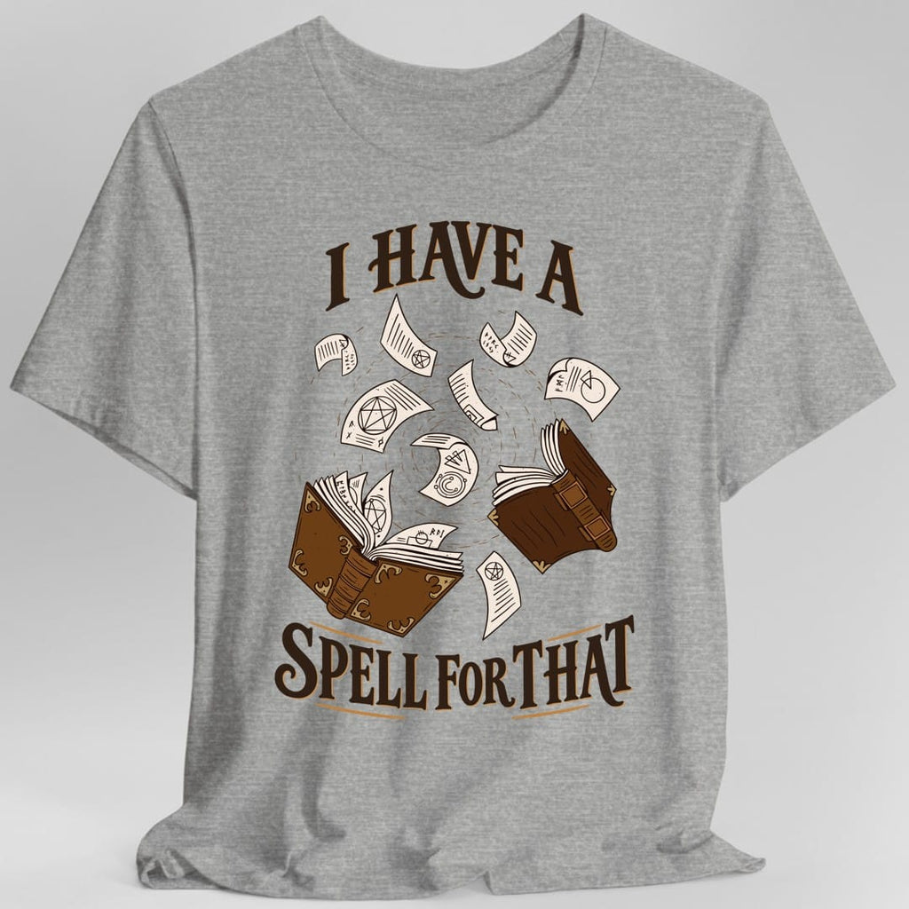 I Have A Spell For That T-Shirt