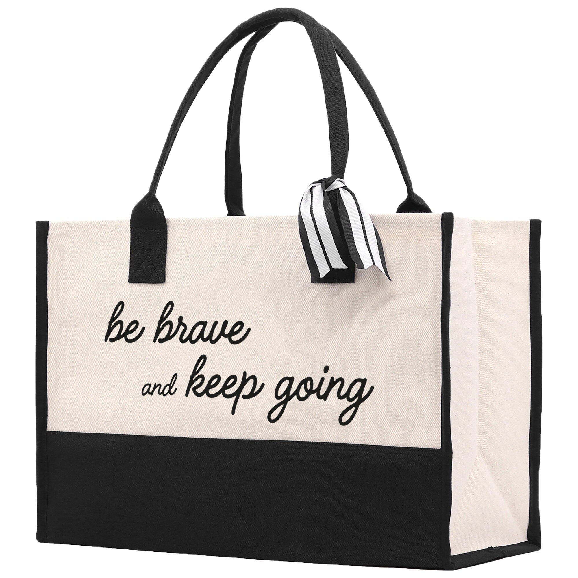 Be Brave And Keep Going Canvas Tote Bag Birthday Gift for Her Weekender Tote Bag Beach Tote Bag Large Beach Tote Bag