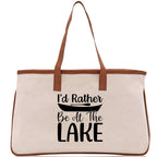 I'd Rather Be at the Lake Cotton Canvas Chic Tote Bag Camping Tote Lake Lover Gift Tote Bag Outdoor Tote Weekender Tote Laker Tote