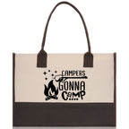 Campers Gonna Camp Cotton Canvas Chic Tote Bag Camping Tote Camping Lover Gift Tote Bag Outdoor Tote Weekender Tote Camper Multipurpose Tote