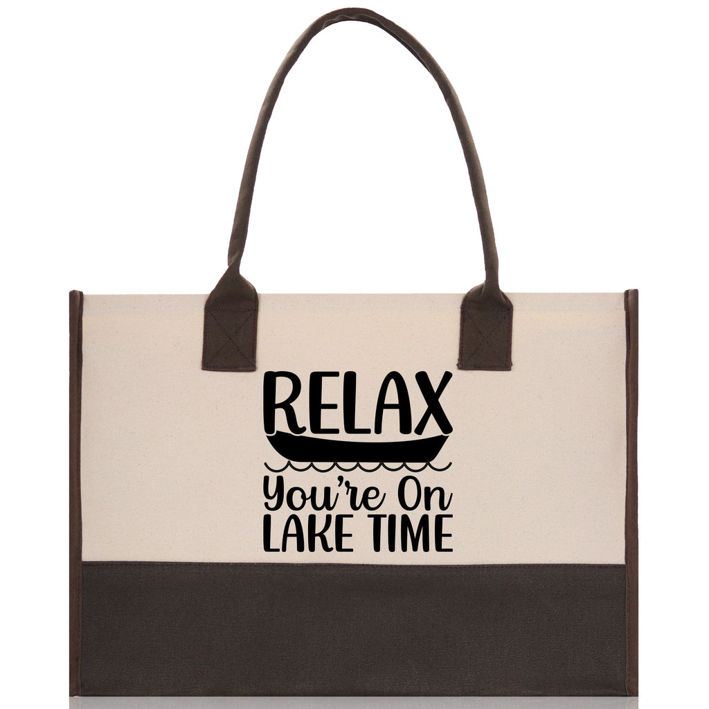 Relax You're On Lake Time Cotton Canvas Chic Tote Bag Camping Tote Lake Lover Gift Tote Bag Outdoor Tote Weekender Tote Laker Tote