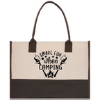 Smore Fun When Camping Cotton Canvas Chic Tote Bag Camping Tote Camping Lover Gift Tote Bag Outdoor Tote Weekender Tote Camper Tote