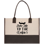 Take Me to the Lake Cotton Canvas Chic Tote Bag Camping Tote  Lake Lover Gift Tote Bag Outdoor Tote Weekender Tote Laker Tote