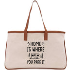 Home is Where You Park It Cotton Canvas Chic Tote Bag Camping Tote Camping Lover Gift Tote Bag Outdoor Tote Multipurpose Camper Tote