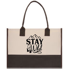 Stay Wild Cotton Canvas Chic Tote Bag Camping Tote Camping Lover Gift Tote Bag Outdoor Tote Weekender Tote Camper Tote Multipurpose Tote