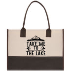 Take Me to the Lake Cotton Canvas Chic Tote Bag Camping Tote  Lake Lover Gift Tote Bag Outdoor Tote Weekender Tote Laker Tote