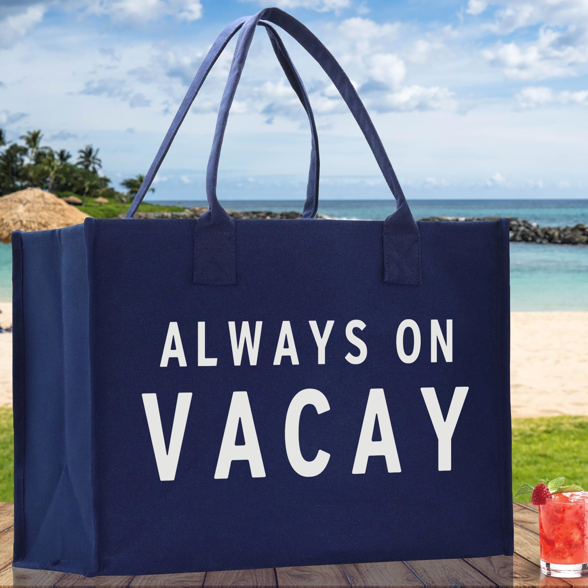Always on Vacay Cotton Canvas Chic Beach Tote Bag Multipurpose Tote Weekender Tote Gift for Her Outdoor Tote Vacation Tote Large Beach Bag