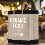 Organic Food Just Kidding It's Wine Jute Canvas Tote Funny Farmer Market Bag Quote Jute Bag Shopping Bag Burlap Bag Farmhouse Grocery Bag