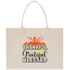 Thankful Grateful Blessed Cotton Canvas Tote Bag Thanksgiving Bag Autumn Fall Vibes Bag Motivational Bag Blessed Bag Fall Market Grocery Bag