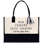 Mom Grandma Great Grandma I Just Keep Getting Better Cotton Canvas Tote Bag Nana Bag Grandma Gift Bag Shopping Bag Mothers Day Gift