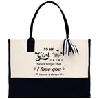 To My Girl Never Forget That I Love You Forever & Always Cotton Canvas Tote Bag Birthday Gift From Mother to Daughter Jewelry Box Gift