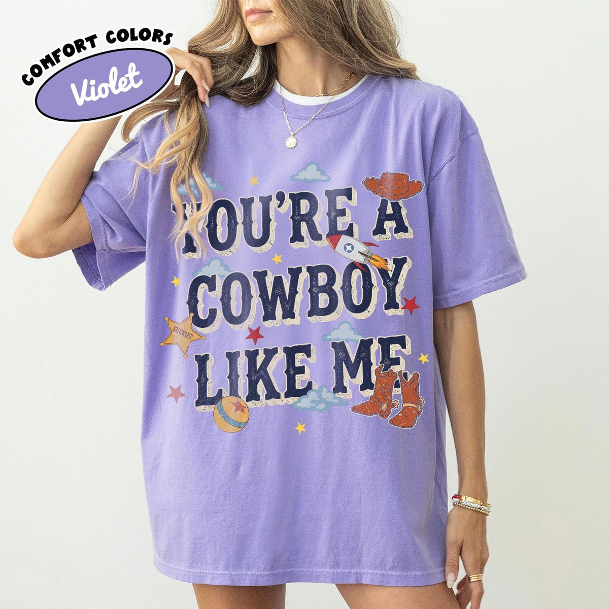 You're A Cowboy Like Me — Comfort Colors Tee