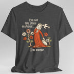 I'm Not Like Other Maidens T-Shirt