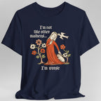 I'm Not Like Other Maidens T-Shirt
