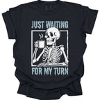 Just Waiting For My Turn T-Shirt - Comfort Colors
