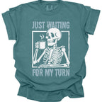 Just Waiting For My Turn T-Shirt - Comfort Colors