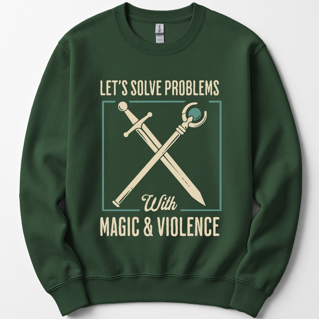 Let's Solve Problems with Magic & Violence Sweatshirt