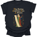 Meeting Could Have Been Missive T-Shirt - Comfort Colors