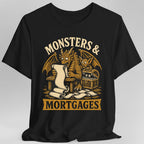 Monsters & Mortgages T-Shirt