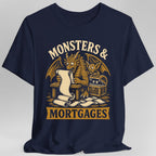 Monsters & Mortgages T-Shirt