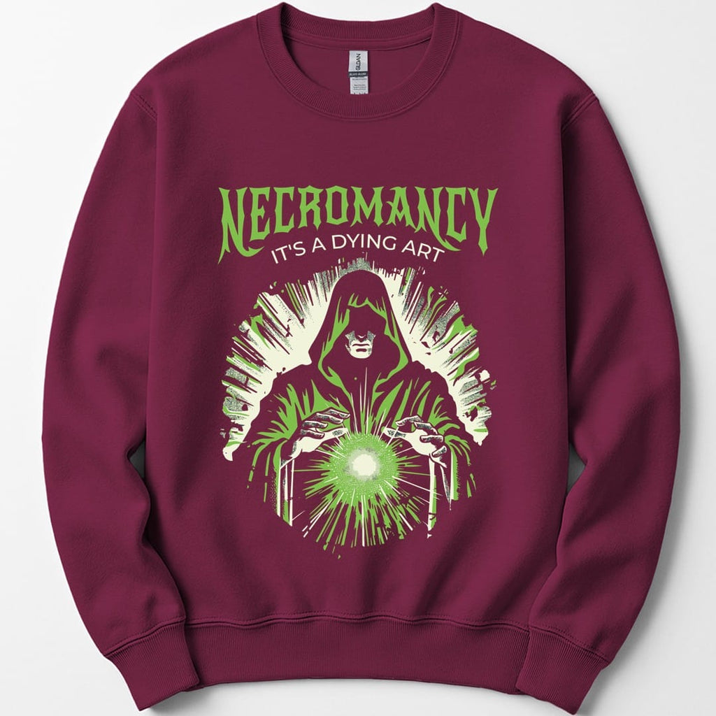 Necromancy It's a Dying Art Sweatshirt