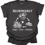 Necromancy Reduce Reuse Reanimate T-Shirt - Comfort Colors