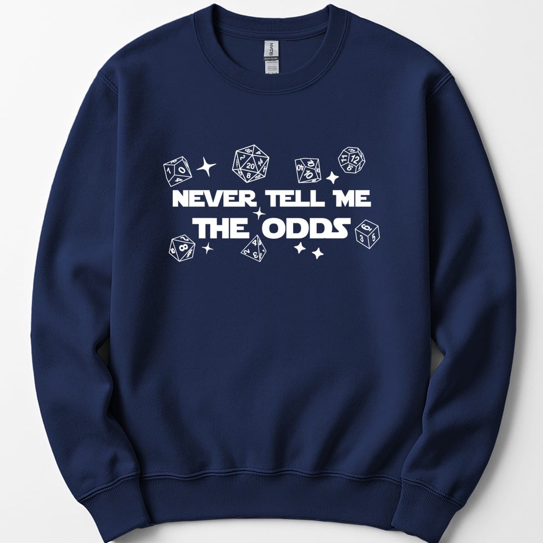 Never Tell Me The Odds D&D Sweatshirt