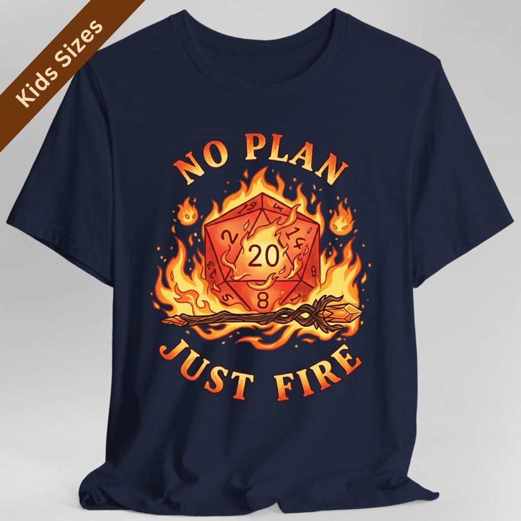 No Plan Just Fire Kids T-Shirt