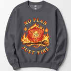 No Plan Just Fire Sweatshirt