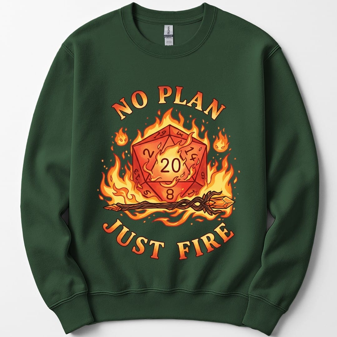 No Plan Just Fire Sweatshirt