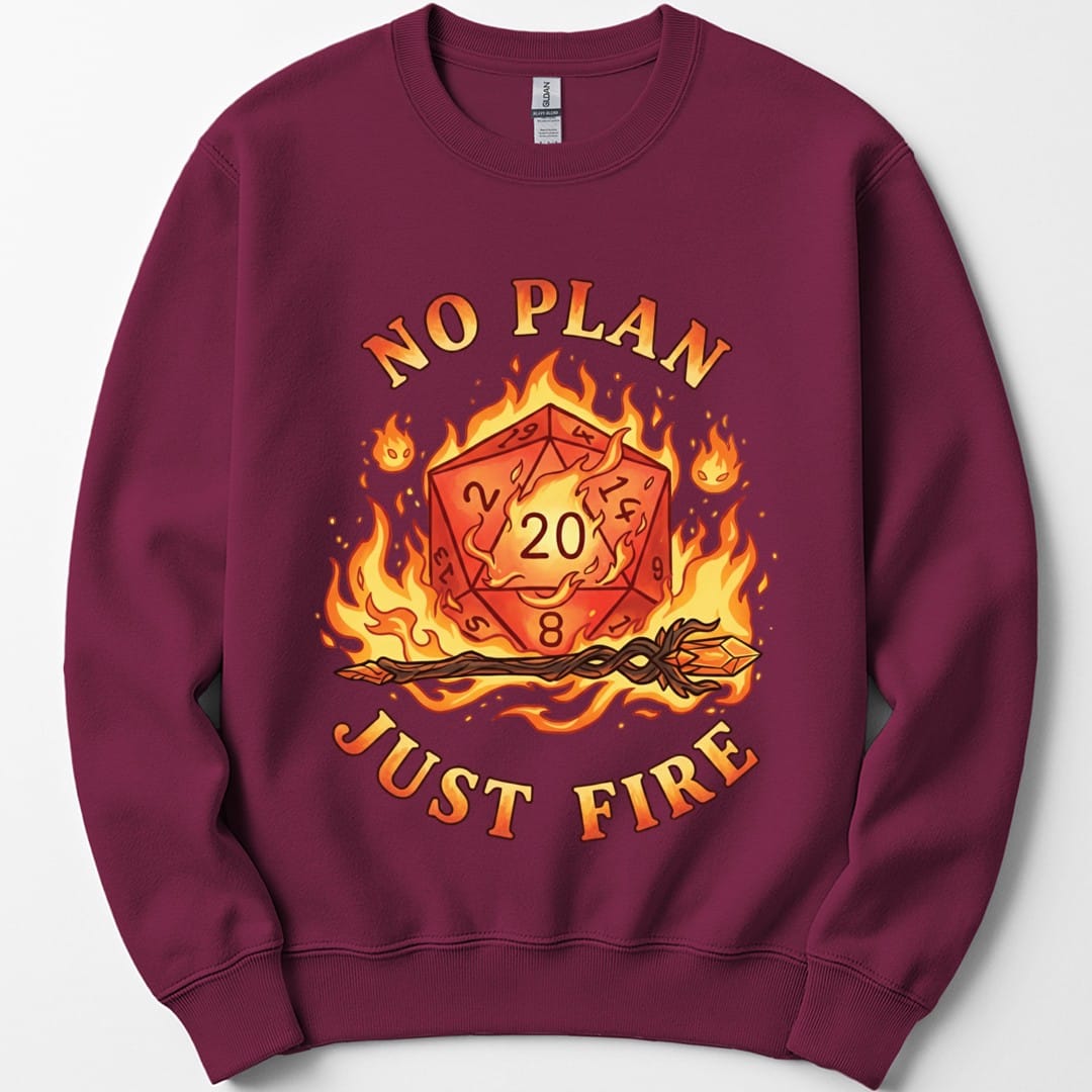 No Plan Just Fire Sweatshirt