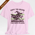 Off to Ruin the DM’s Plans Kids T-Shirt