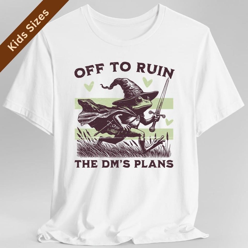 Off to Ruin the DM’s Plans Kids T-Shirt