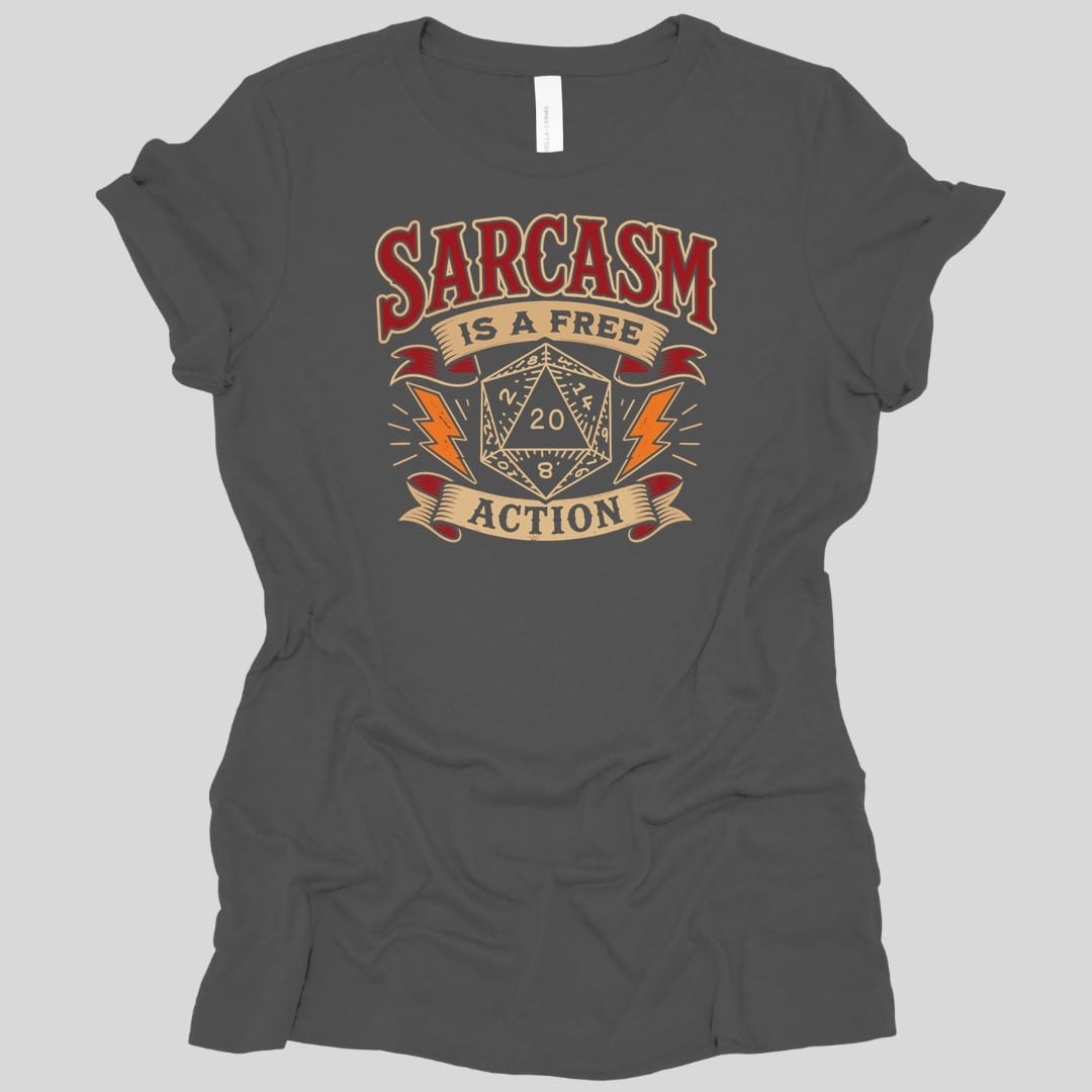 Sarcasm Is A Free Action Women's T-shirt