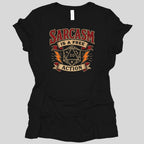 Sarcasm Is A Free Action Women's T-shirt