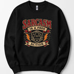 Sarcasm Is A Free Action Sweatshirt