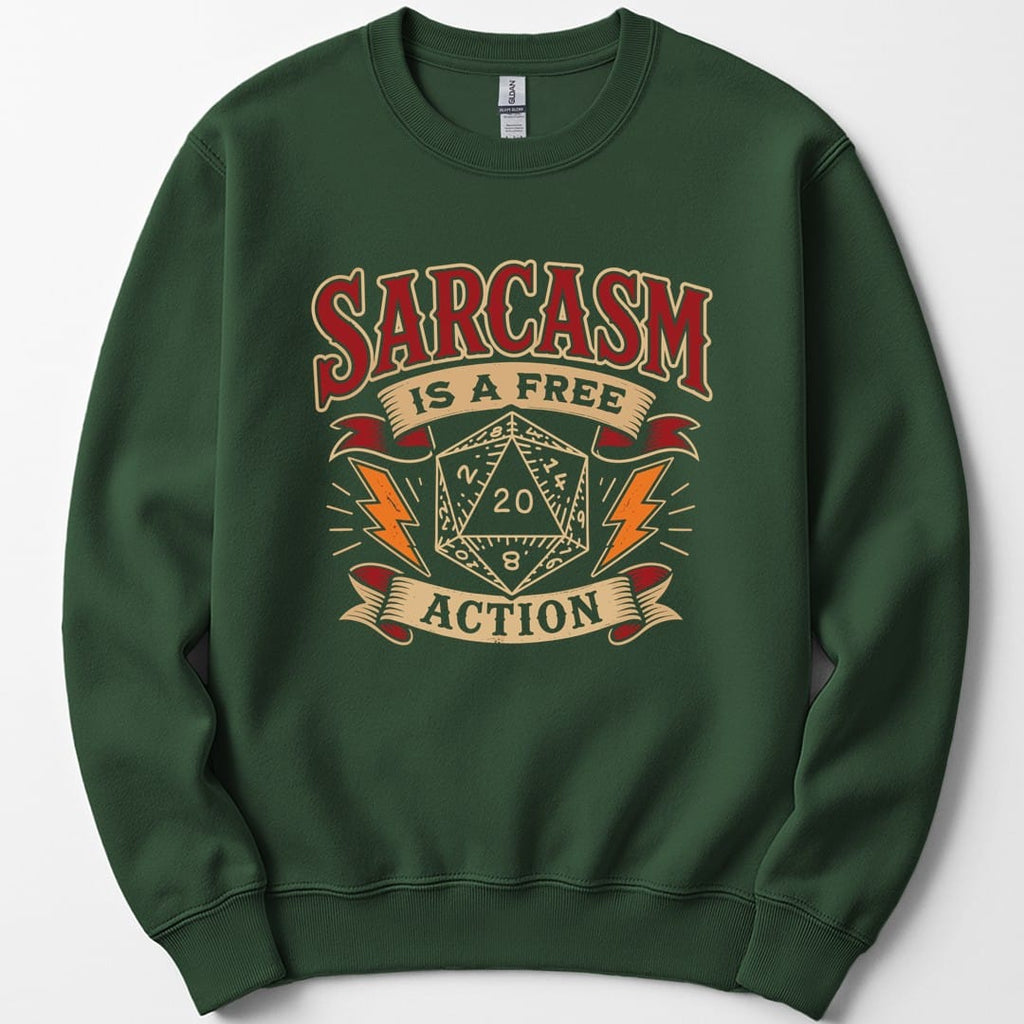 Sarcasm Is A Free Action Sweatshirt