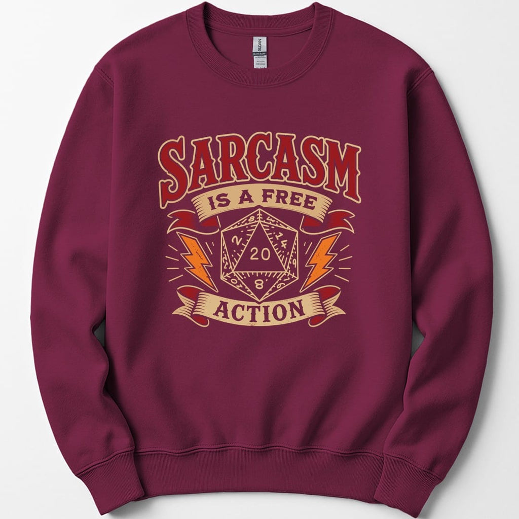 Sarcasm Is A Free Action Sweatshirt
