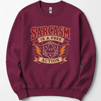 Sarcasm Is A Free Action Sweatshirt