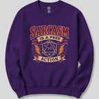 Sarcasm Is A Free Action Sweatshirt