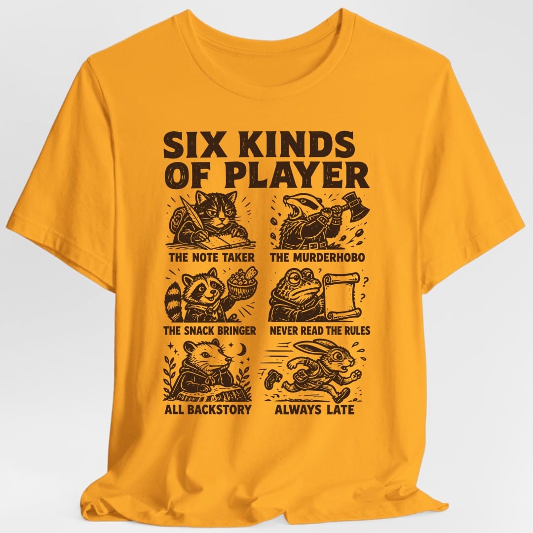 Six Kinds Of Player T-Shirt