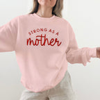 Strong As A Mother Custom Embroidered Sweatshirt