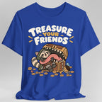 Treasure Your Friends T-Shirt