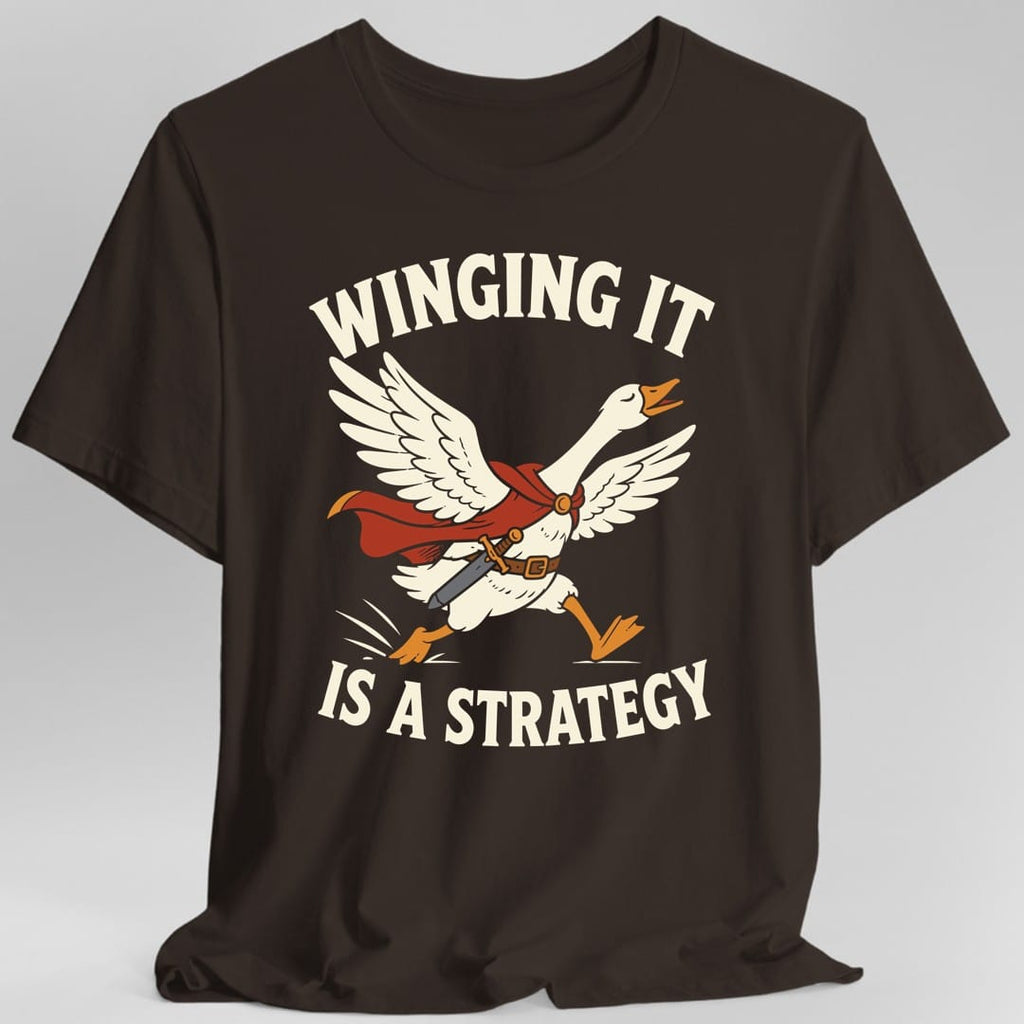 Winging It Is a Strategy T-Shirt