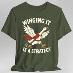 Winging It Is a Strategy T-Shirt